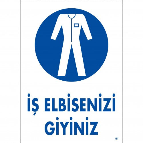 İş Elbisenizi Giyin İkaz Levhası
