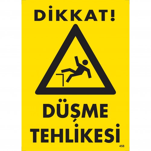 Düşme Tehlikesi İkaz Levhası