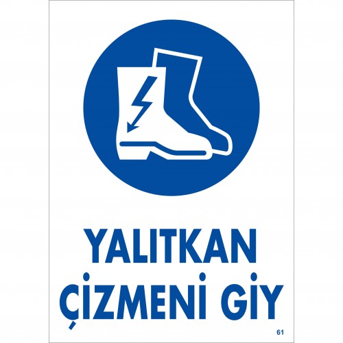 Yalıtkan Çizmeni Giy İkaz Levhası