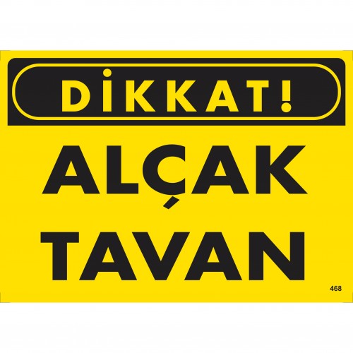 Alçak Tavan İkaz Levhası