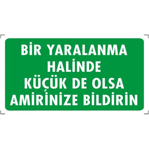 Yaralanma Uyarısı İkaz Levhası