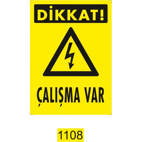 Dikkat Çalışma Var İkaz Levhası