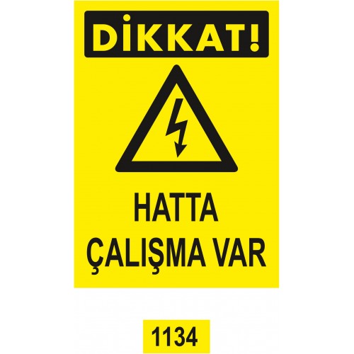 Hatta Çalışma Var İkaz Levhası