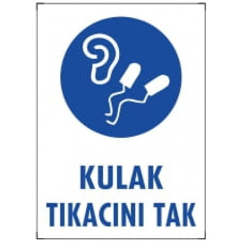 Kulak Tıkacını Tak İkaz Levhası