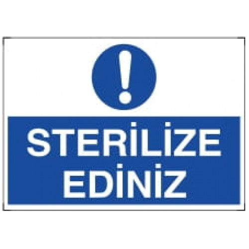Sterilize Edin İkaz Levhası