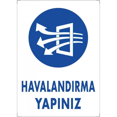 Havalandırma Yapın İkaz Levhası