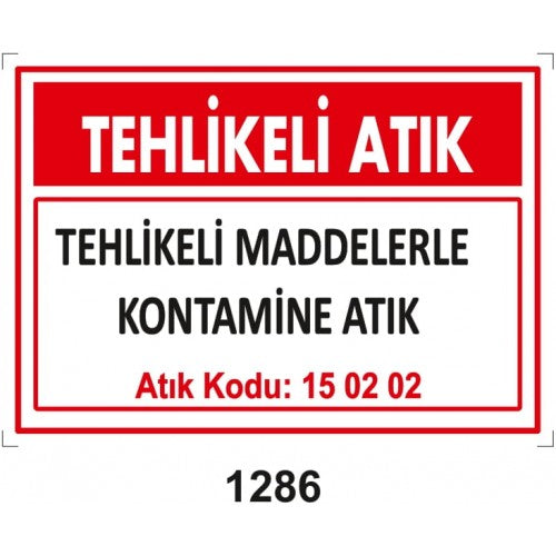 Tehlikeli Atık İkaz Levhası