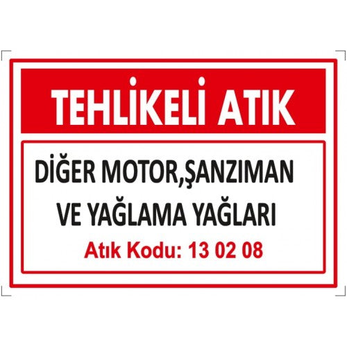 Tehlikeli Atık İkaz Levhası