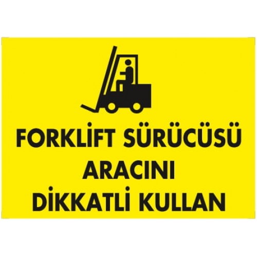 Forklift İkaz Levhası