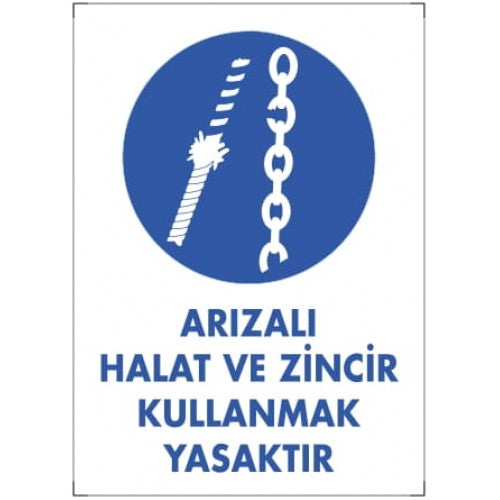Arızalı Halat ve Zincir İkaz Levhası