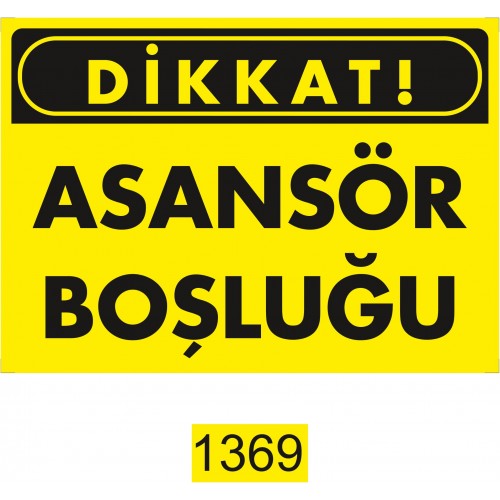 Asansör Boşluğu İkaz Levhası