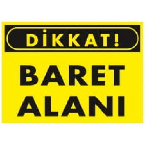 Baret Alanı İkaz Levhası
