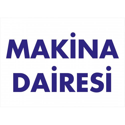 Makine Dairesi Tanıtım Levhası