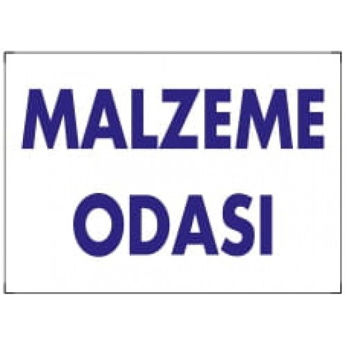 Malzeme Odası Tanıtım Levhası