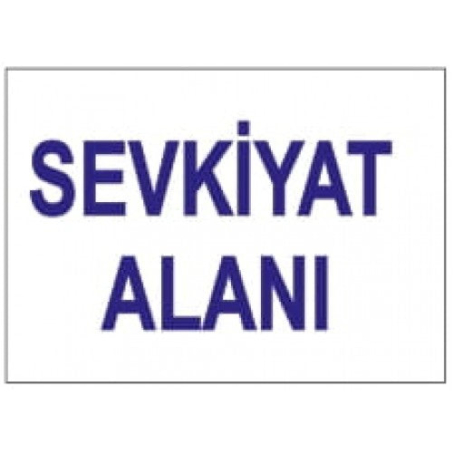 Sevkiyat Alanı Tanıtım Levhası