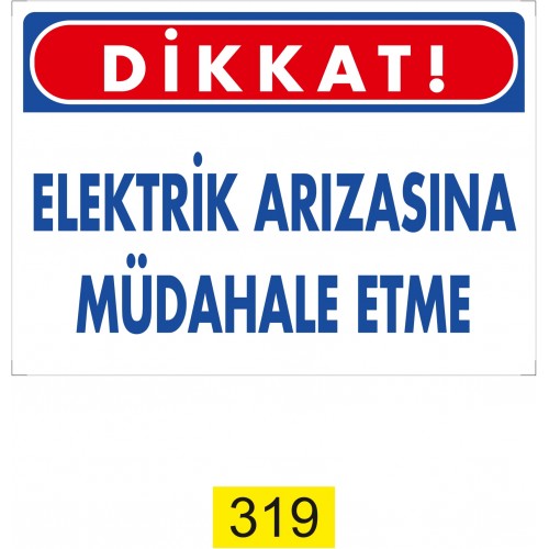 Elektrik Arızasına Müdahale Etme İkaz Levhası