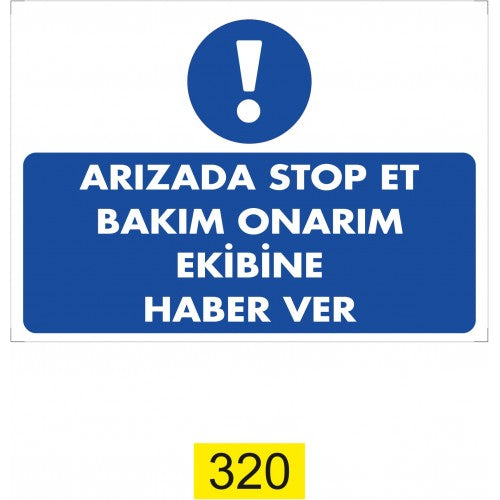 Arızada Stop Et İkaz Levhası