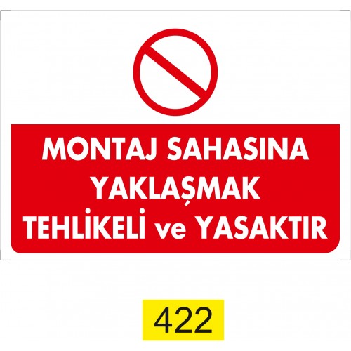 Montaj Sahası İkaz Levhası