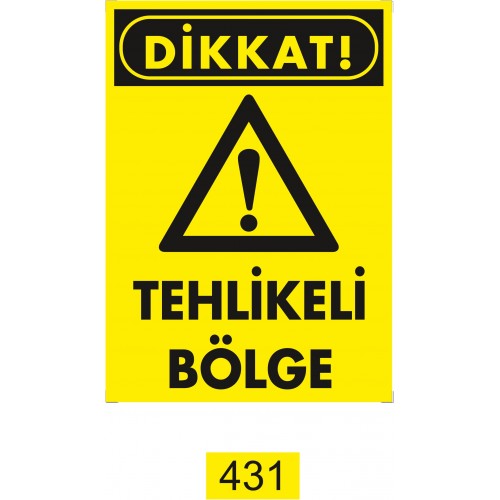 Tehlikeli Bölge İkaz Levhası