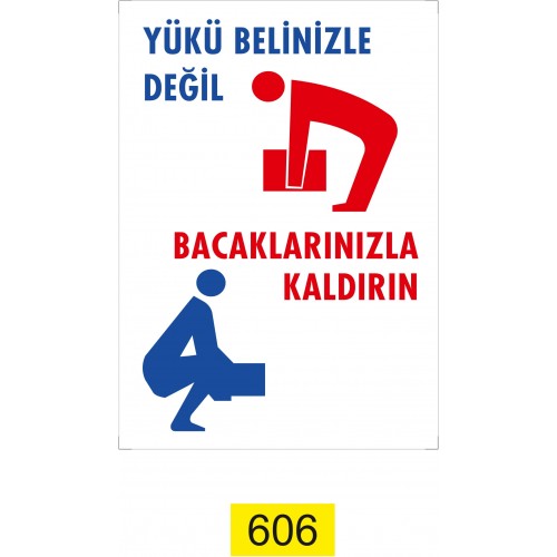 Yük Kaldırma Örneği  İkaz Levhası