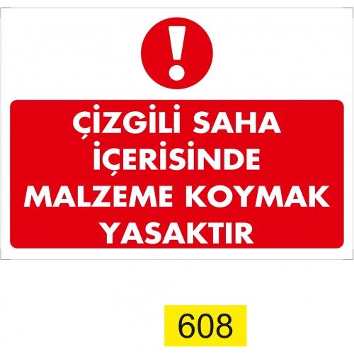 Malzeme Koyma İkaz Levhası