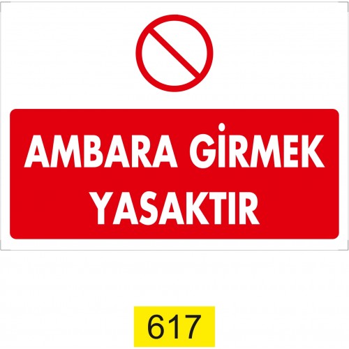 Ambara Girmek Yasaktır İkaz Levhası