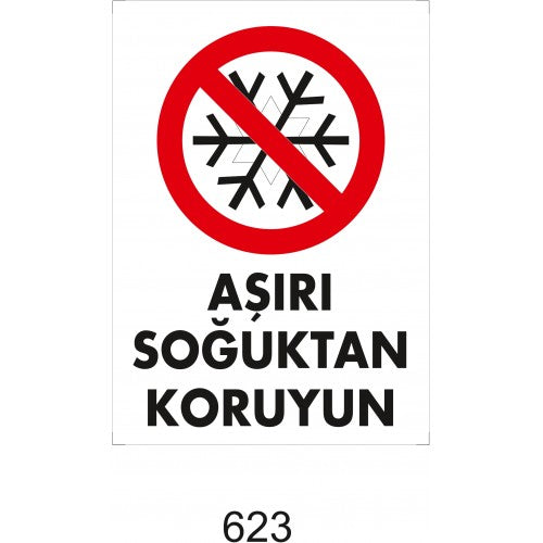 Aşırı Soğuktan Koruyun İkaz Levhası