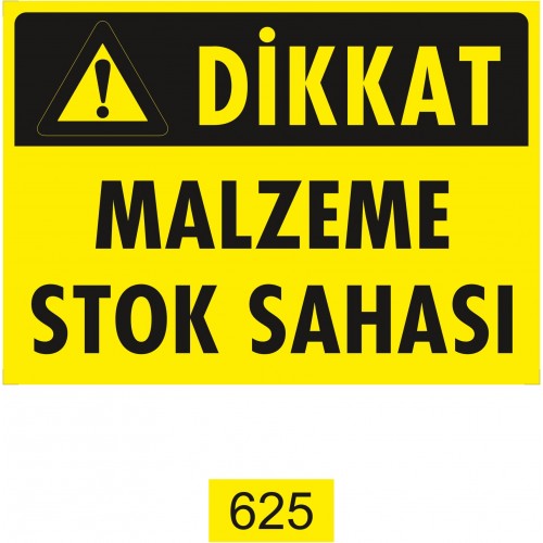Malzeme Stok Sahası İkaz Levhası