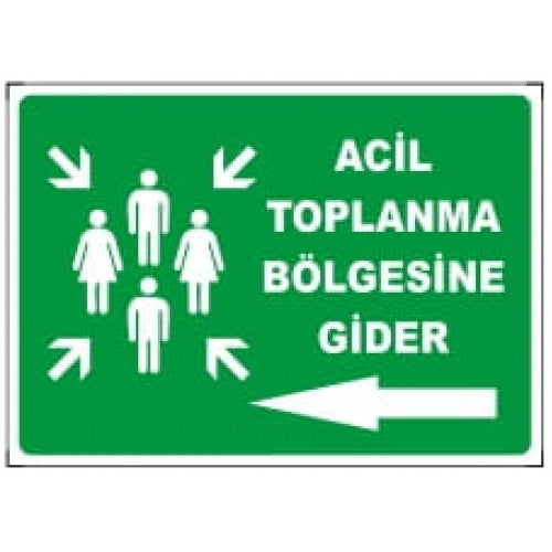 Acil Toplanma Bölgesi İkaz Levhası